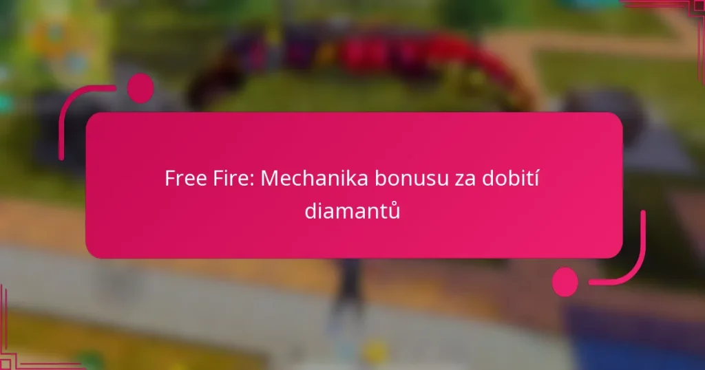 Free Fire: Mechanika bonusu za dobití diamantů