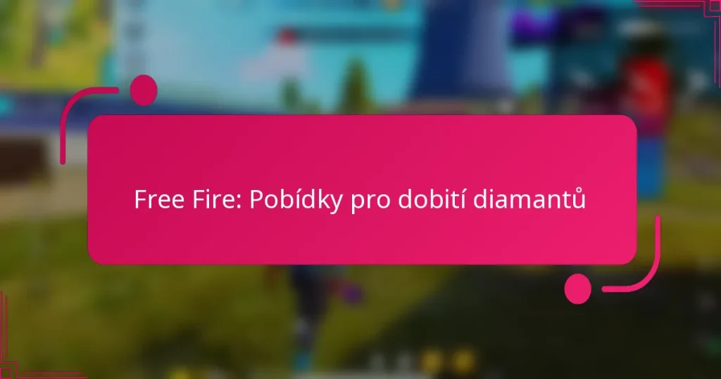 Free Fire: Pobídky pro dobití diamantů