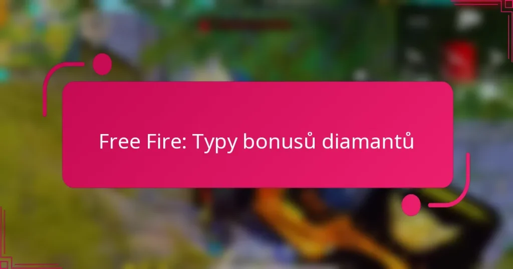 Free Fire: Typy bonusů diamantů