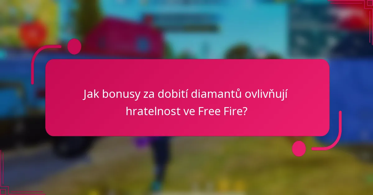 Jak bonusy za dobití diamantů ovlivňují hratelnost ve Free Fire?