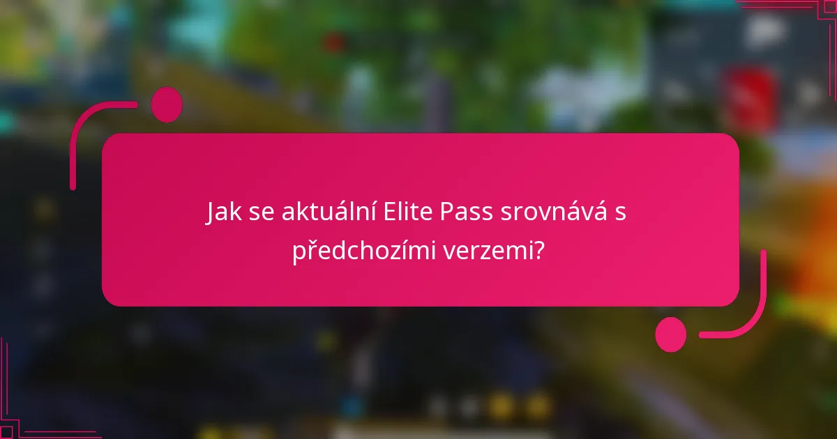 Jak se aktuální Elite Pass srovnává s předchozími verzemi?