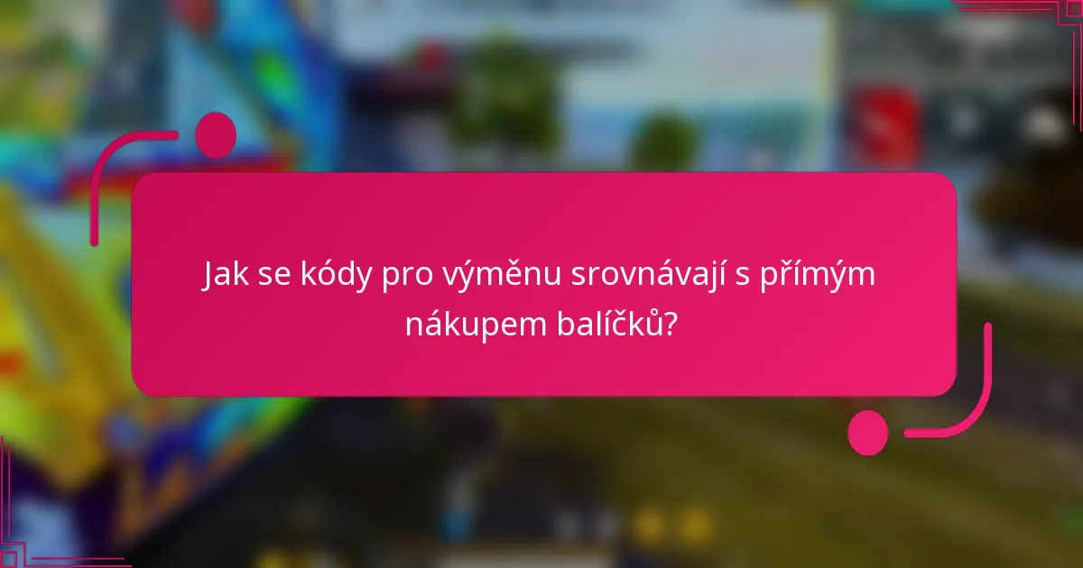 Jak se kódy pro výměnu srovnávají s přímým nákupem balíčků?