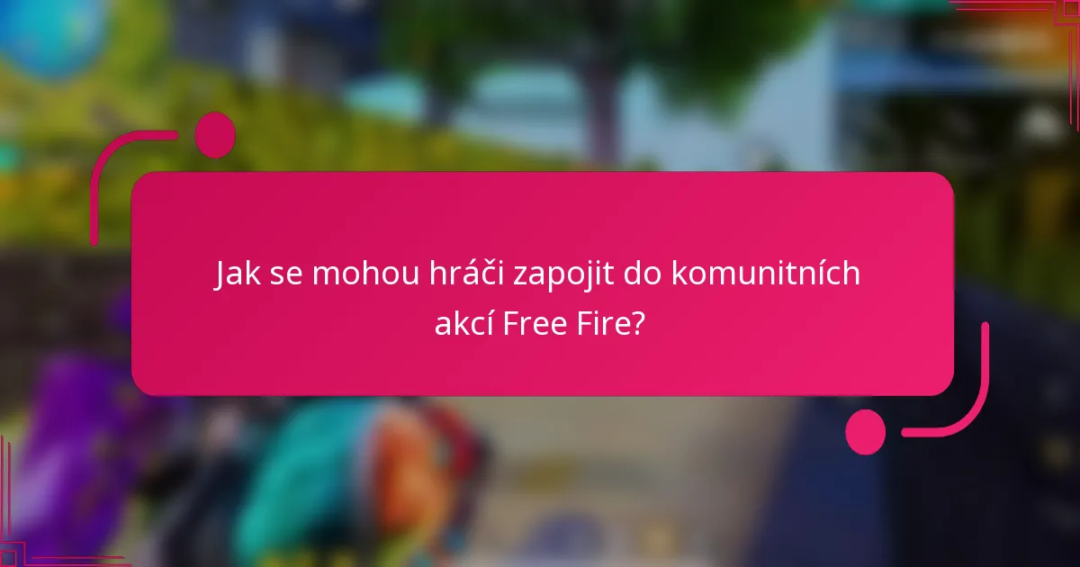 Jak se mohou hráči zapojit do komunitních akcí Free Fire?