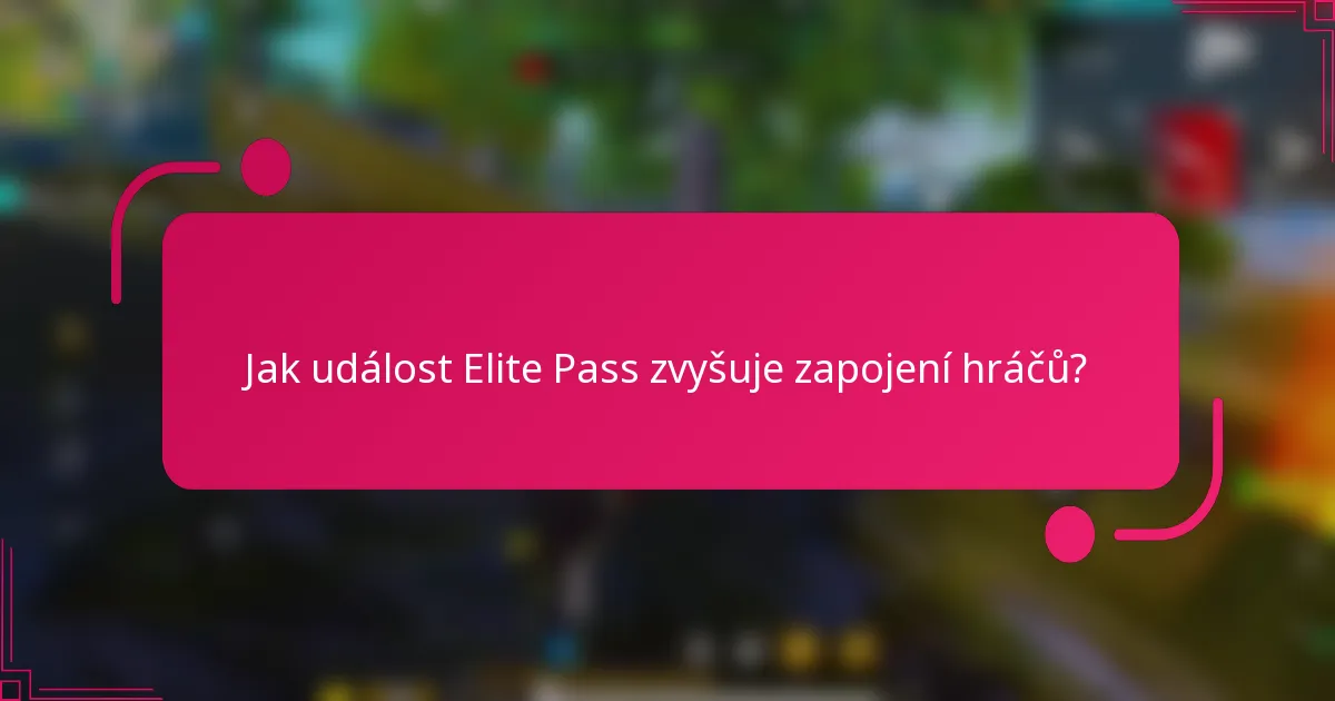 Jak událost Elite Pass zvyšuje zapojení hráčů?
