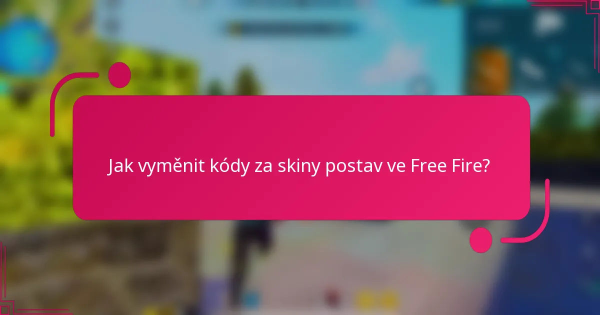 Jak vyměnit kódy za skiny postav ve Free Fire?