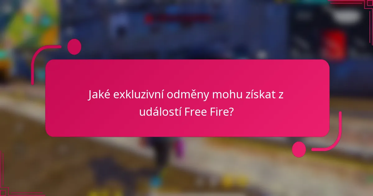 Jaké exkluzivní odměny mohu získat z událostí Free Fire?