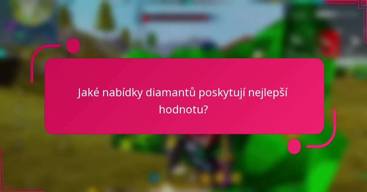 Jaké nabídky diamantů poskytují nejlepší hodnotu?
