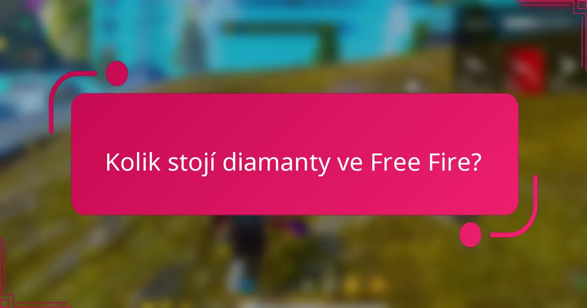 Kolik stojí diamanty ve Free Fire?